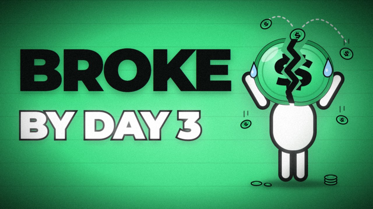 Thumbnail: BROKE BY DAY 3, with Coin's head cracked and coins spilling out